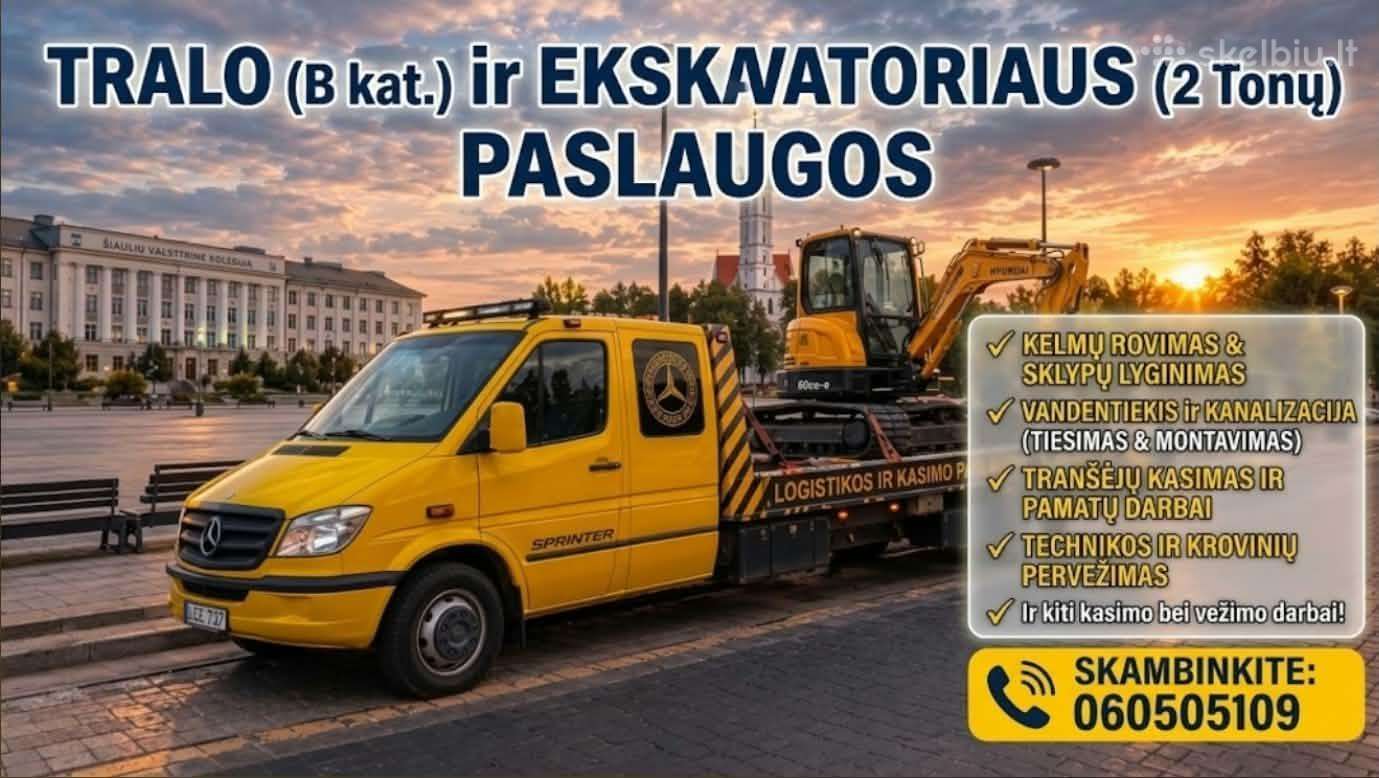 Tralo paslaugos + ekskovatoriaus darbai.