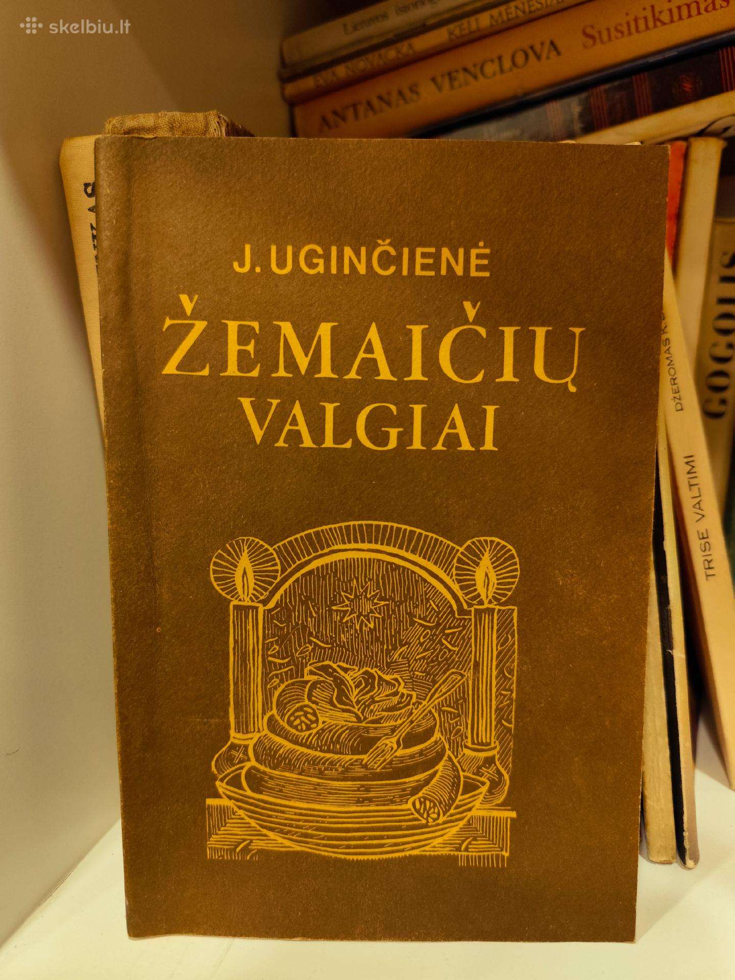 J. Uginčienė "Žemaičių valgiai" 1991 m.