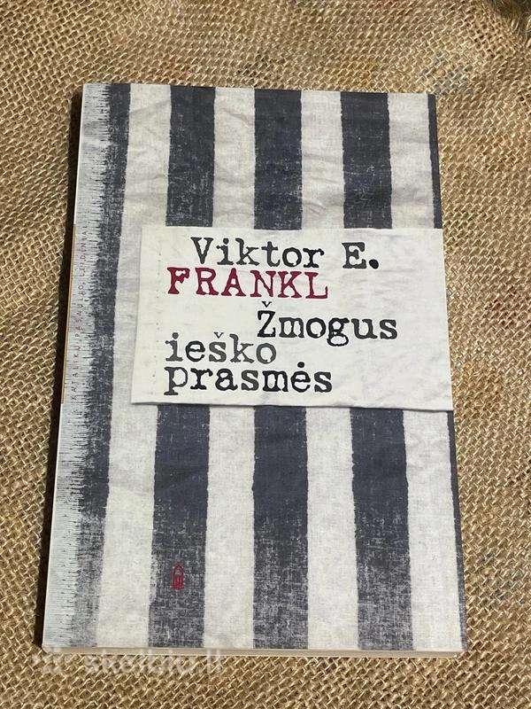 Žmogus ieško prasmės. Papildytas leidimas