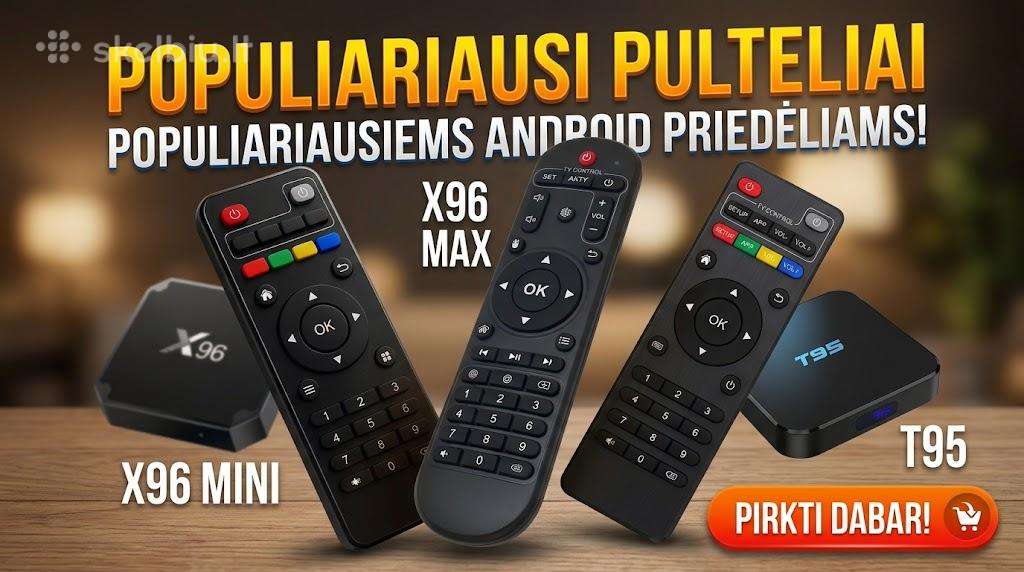 Pultai Android TV priedėliams X96, H96, T95 – nuo