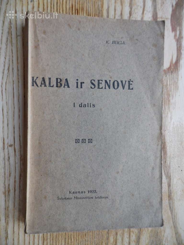 K. Būga - Kalba ir senovė - 1 dalis. 1922m.